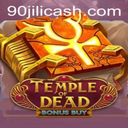 Temple of Dead Bonus Buy: A Comprehensive Guide to the 90 Jili Game Experience
